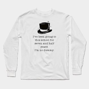 I'm No Dummy Long Sleeve T-Shirt